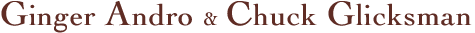 Ginger Andro & Chuck Glicksman